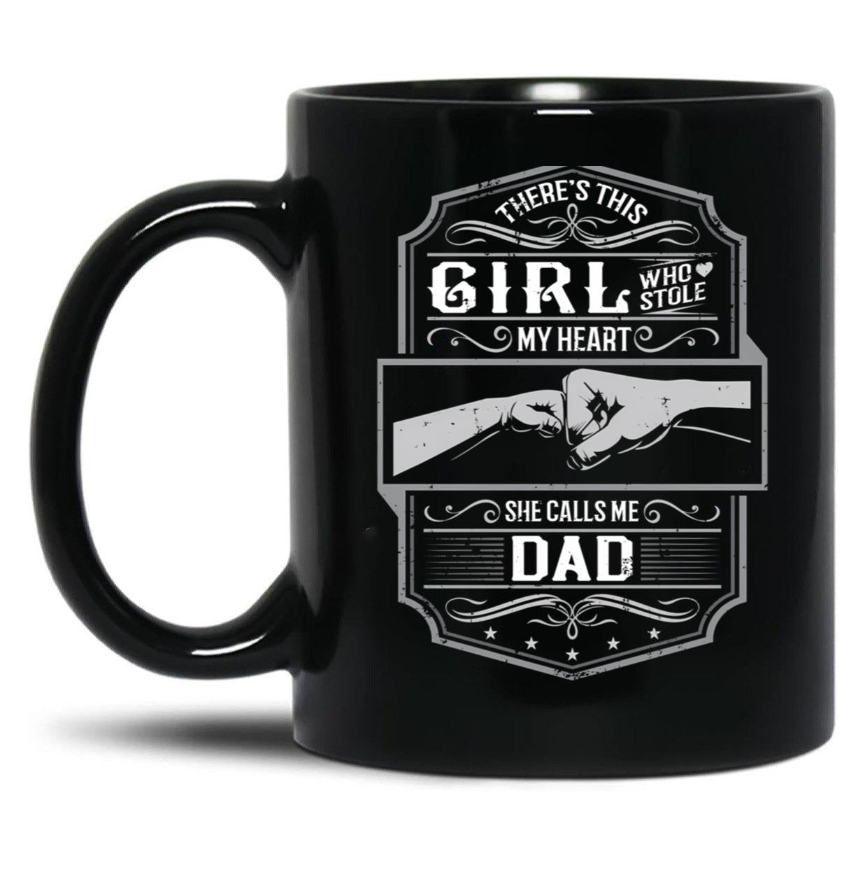 This Girl Stole My Heart She Calls Me Dad Black Gift Coffee Mug