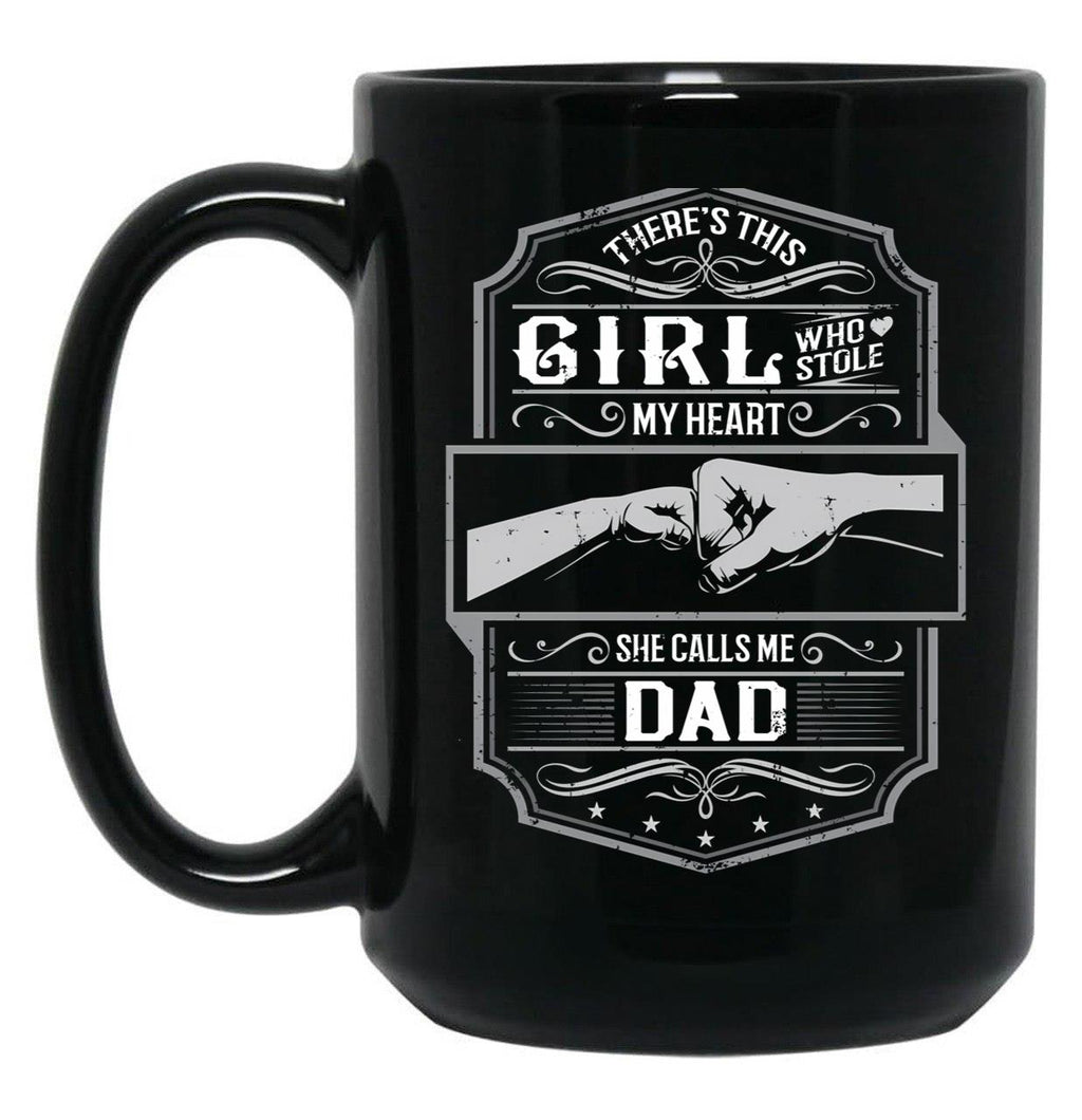 This Girl Stole My Heart She Calls Me Dad Black Gift Coffee Mug