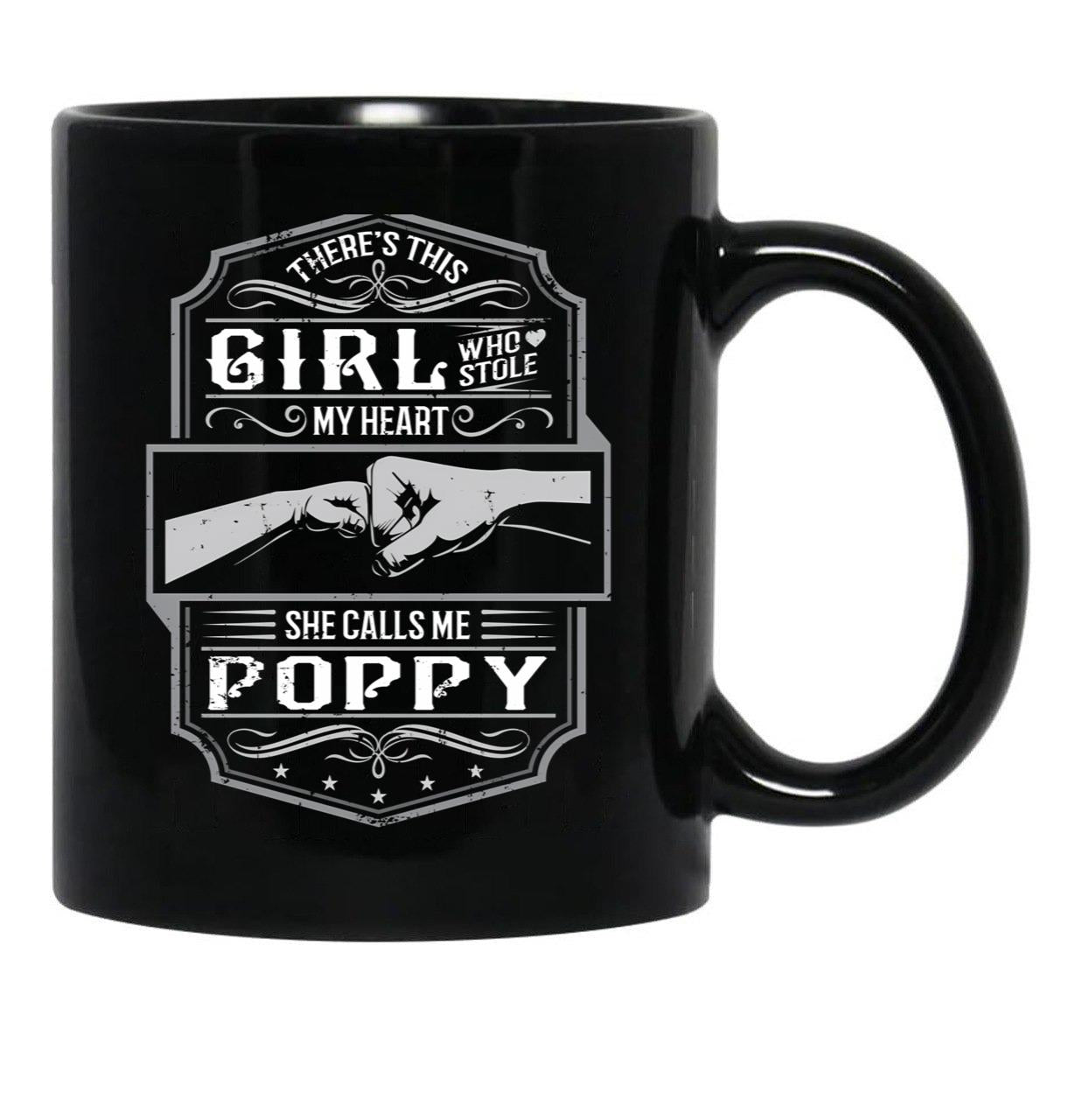 This Girl Stole My Heart She Calls Me Poppy Black Gift Coffee Mug - Black