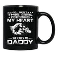 This Girl Who Kinda Stole My Heart She Calls Me Daddy Black Gift Coffee Mug - Black