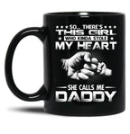 This Girl Who Kinda Stole My Heart She Calls Me Daddy Black Gift Coffee Mug