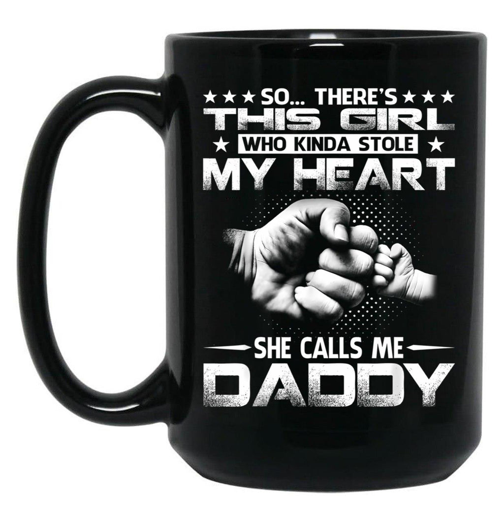 This Girl Who Kinda Stole My Heart She Calls Me Daddy Black Gift Coffee Mug