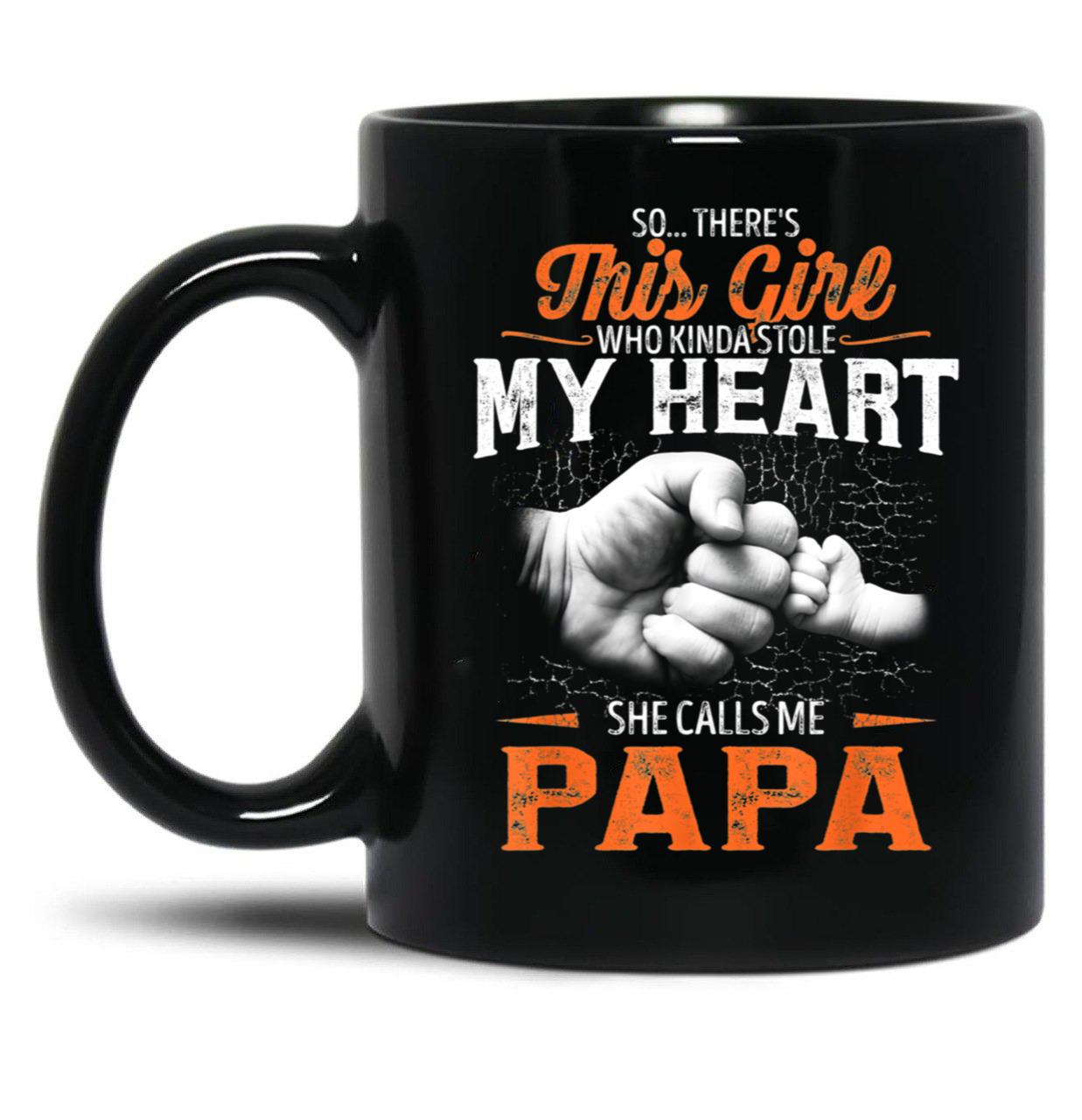 This Girl Who Kinda Stole My Heart She Calls Me Papa Black Gift Coffee Mug