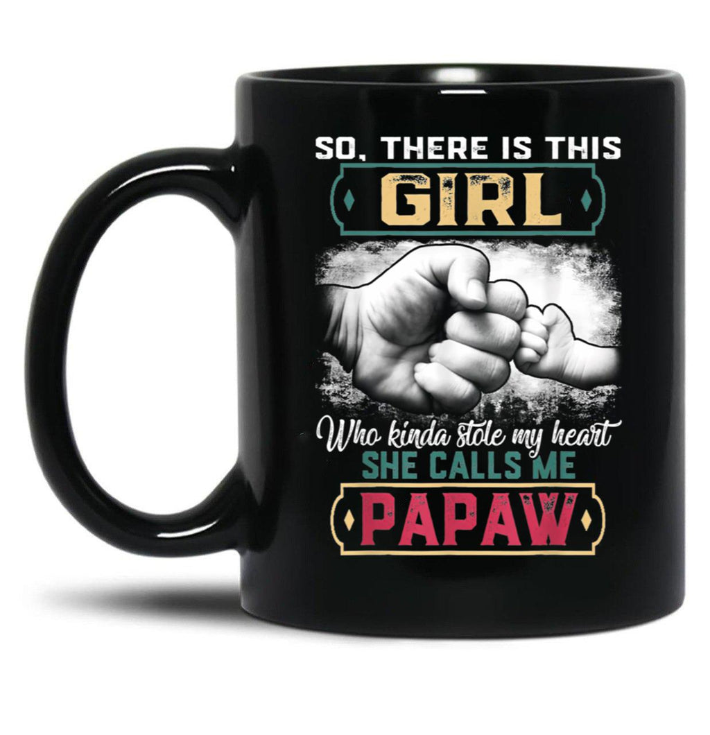 This Girl Who Kinda Stole My Heart She Calls Me Papaw Gift Black Gift Coffee Mug
