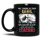 This Girl Who Kinda Stole My Heart She Calls Me Papaw Gift Black Gift Coffee Mug