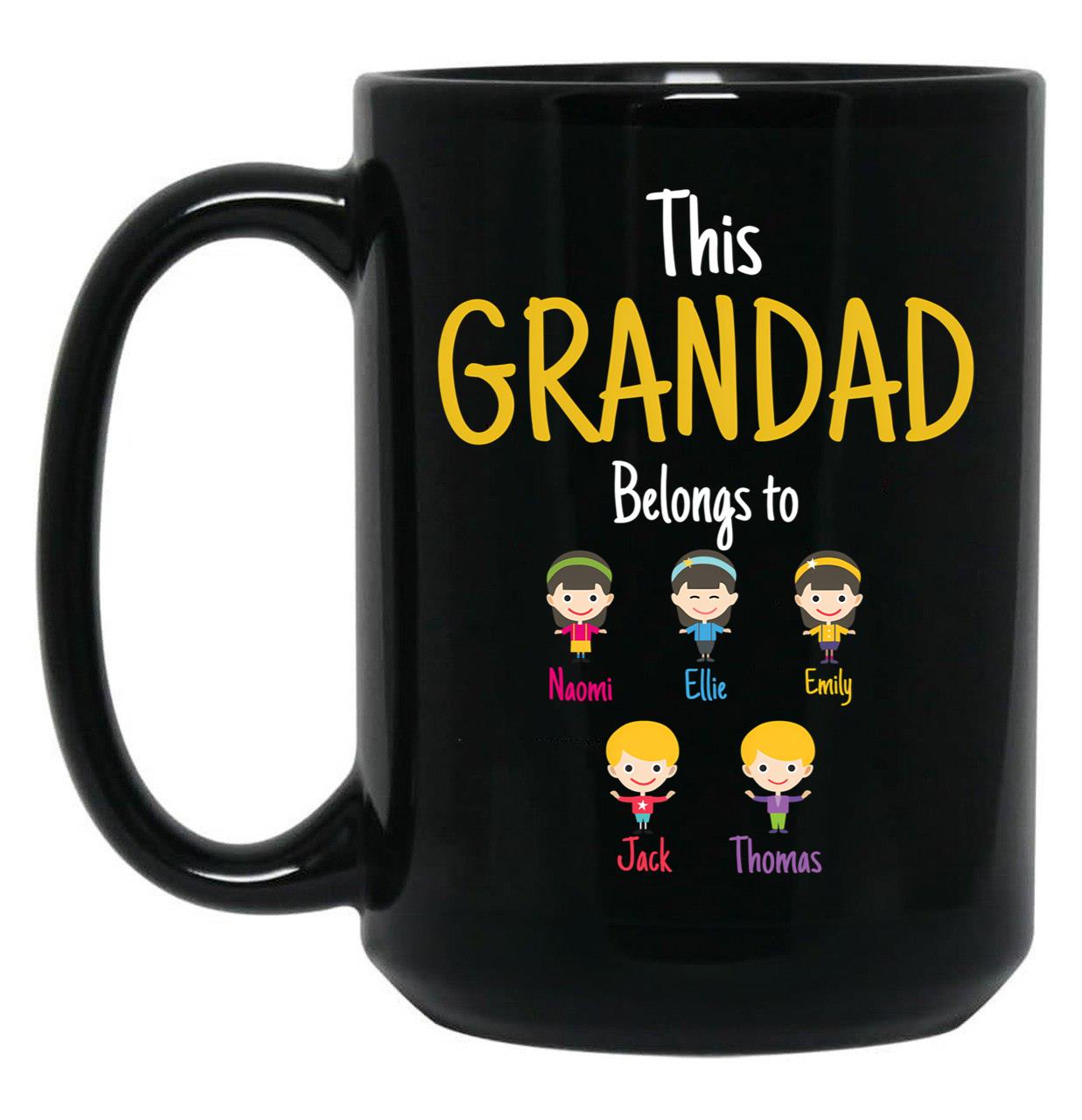 This Grandad Belongs To Naomi Ellie Emily Jack Thomas Black Gift Coffee Mug