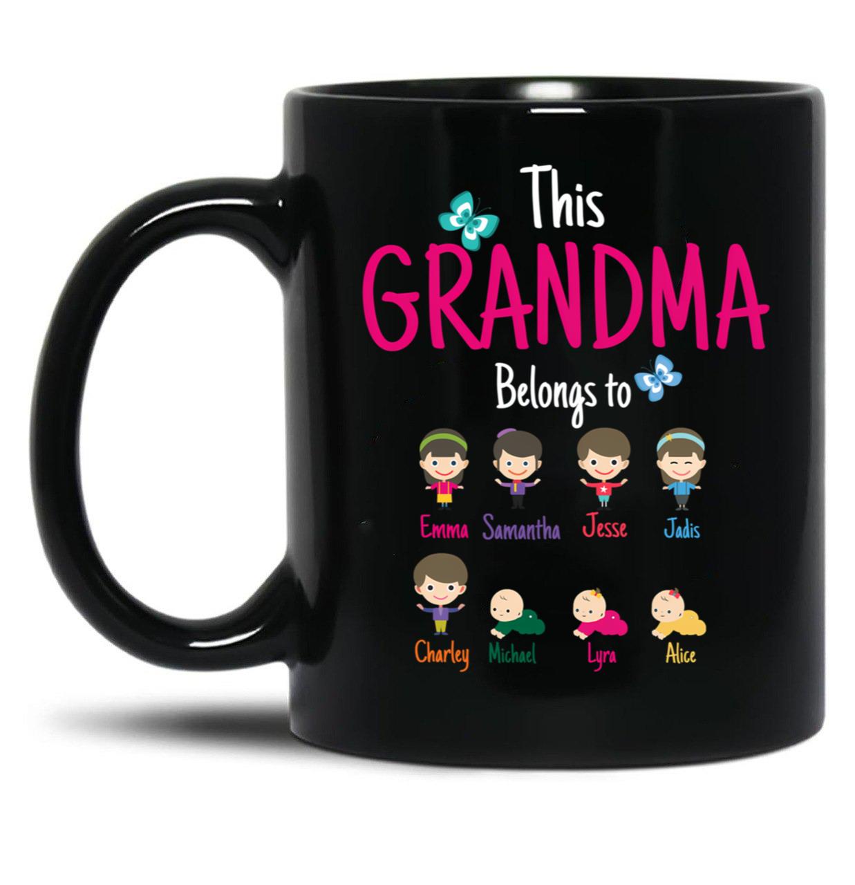 This Grandma Belongs To Emma Samantha Jesse Jadis Charley Michael Jyra Alice Black Gift Coffee Mug