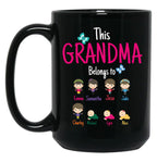 This Grandma Belongs To Emma Samantha Jesse Jadis Charley Michael Jyra Alice Black Gift Coffee Mug