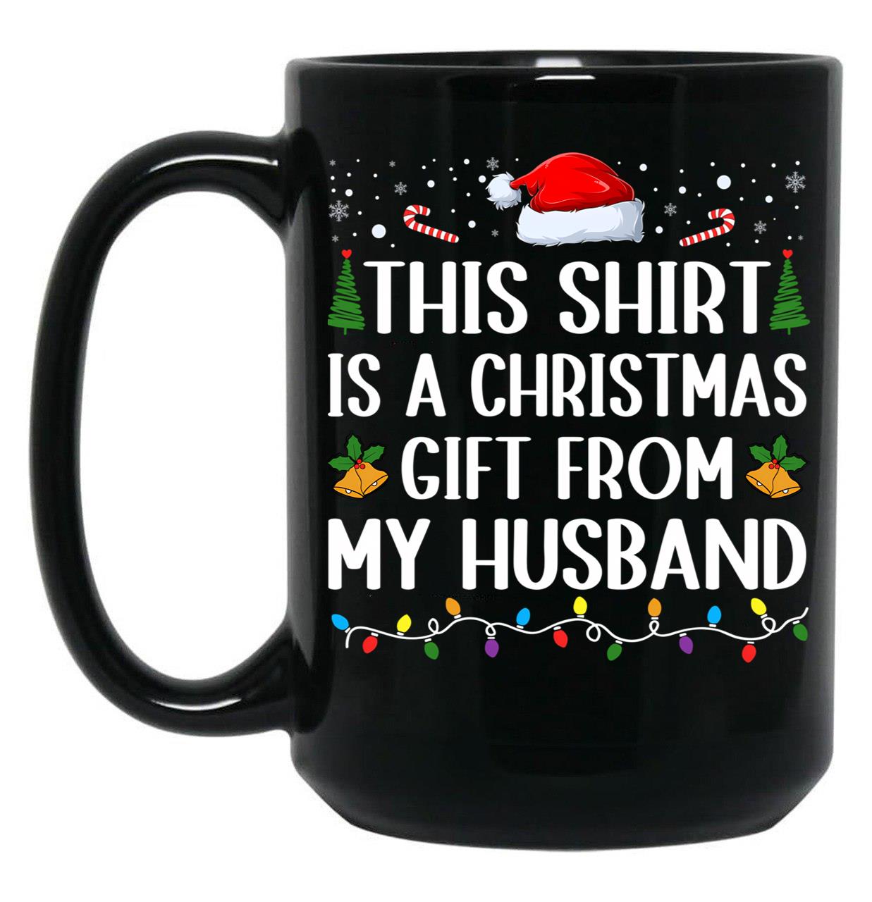 This Is A Xmas Present From My Husband Married Couple Women Wife Black Gift Coffee Mug