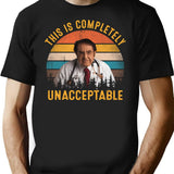 This Is Completely Unacceptable Dr Now Vintage T-Shirt for Men & Women, T-Shirts Graphic Tee - Black
