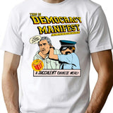 This Is Democracy Manifest - Democracy Manifest T-Shirt for Men & Women, T-Shirts Graphic Tee - White