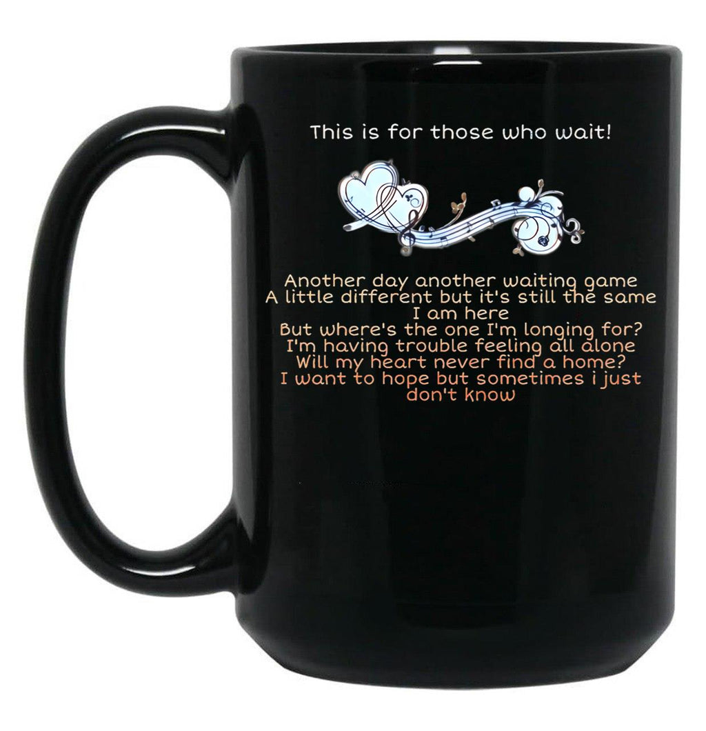 This Is For Those Who Wait Lyrics Song Black Gift Coffee Mug