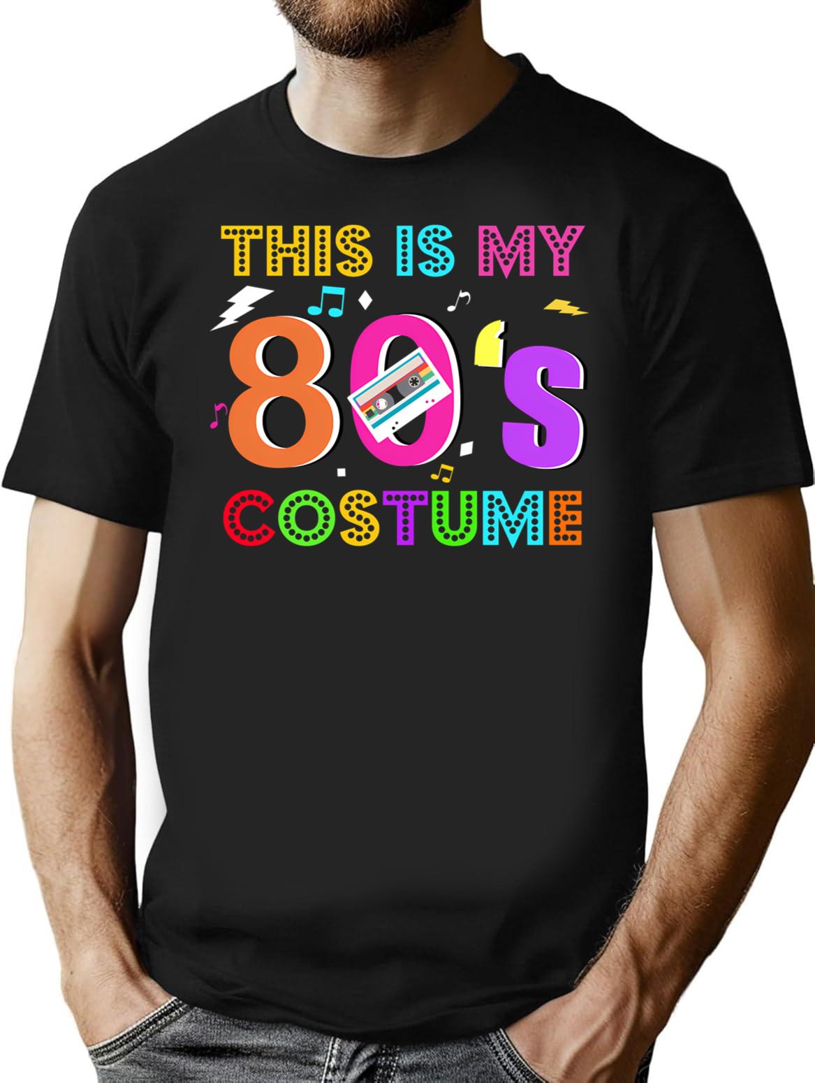 This Is My 80S Costume - Vibe Retro Party Outfit Wear T-Shirt for Men & Women, T-Shirts Graphic Tee - Black