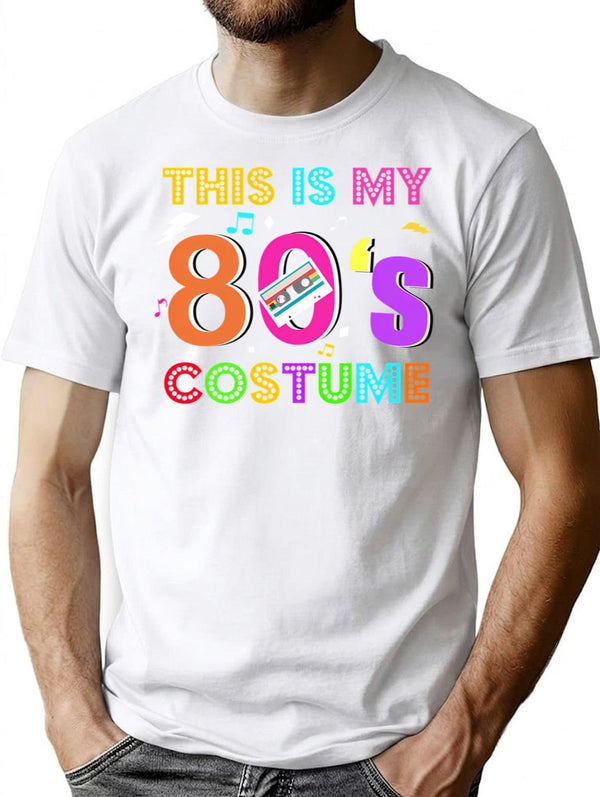 This Is My 80S Costume - Vibe Retro Party Outfit Wear T-Shirt for Men & Women, T-Shirts Graphic Tee - White