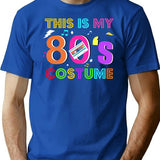 This Is My 80S Costume - Vibe Retro Party Outfit Wear T-Shirt for Men & Women, T-Shirts Graphic Tee - Blue