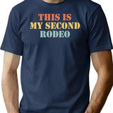 This Is My Second Rodeo Funny Vintage Retro Cowboy Quote Design T-Shirt for Men & Women, T-Shirts Graphic Tee - Navy