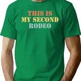 This Is My Second Rodeo Funny Vintage Retro Cowboy Quote Design T-Shirt for Men & Women, T-Shirts Graphic Tee - Green