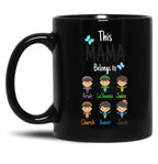 This Mama Belongs To Ariha Lashawna Jaden Charish Bennett Jacob Black Gift Coffee Mug
