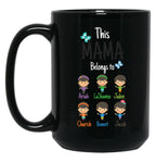 This Mama Belongs To Ariha Lashawna Jaden Charish Bennett Jacob Black Gift Coffee Mug