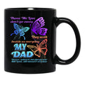 Those We Love Don'T Go Away They Walk Beside Us My Dad Gift Black Gift Coffee Mug - Black