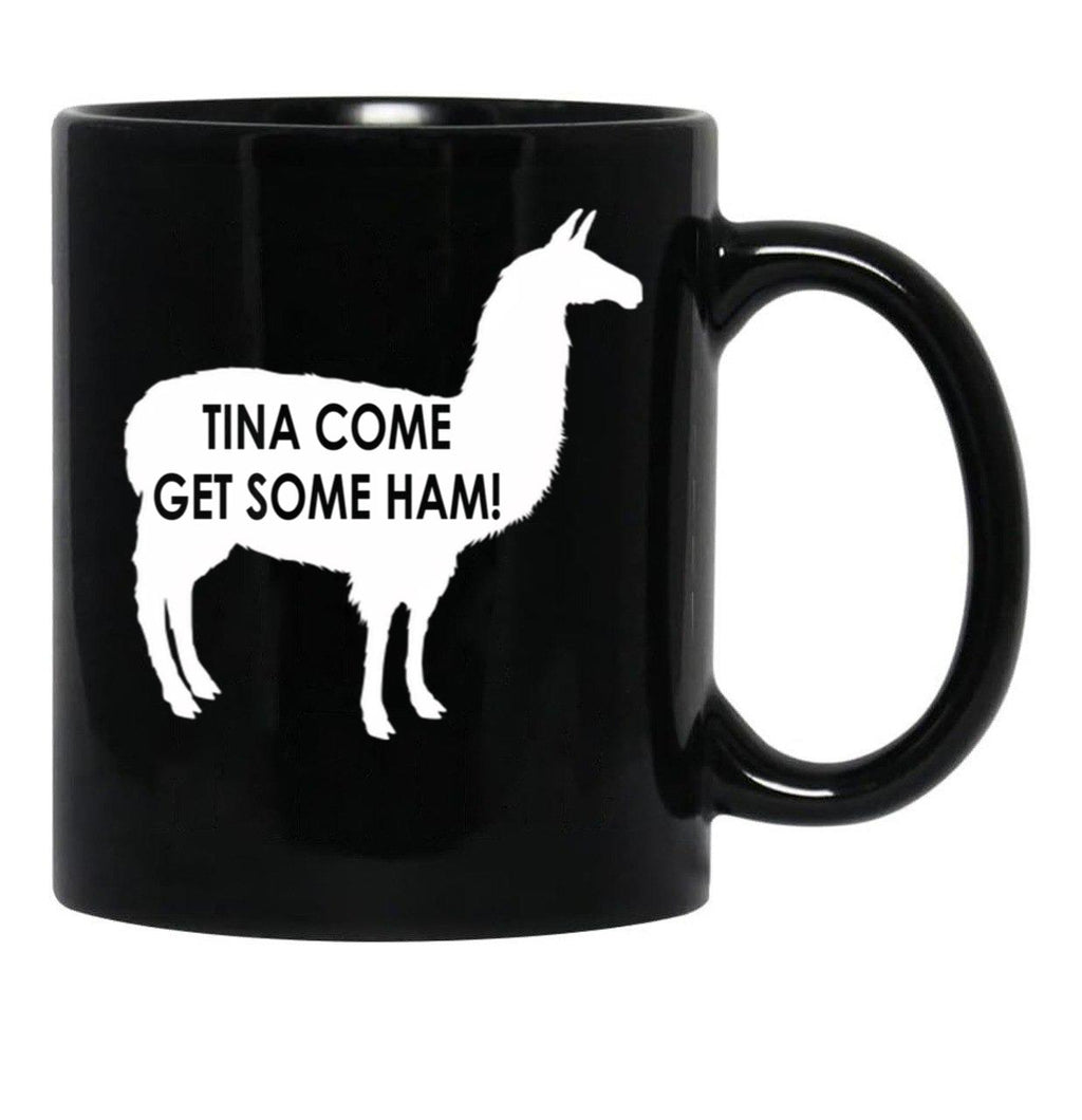 Tina Come Get Some Ham - Napoleon Dynamite Quote Black Coffee Mug, Gift Coffee Mug - Black