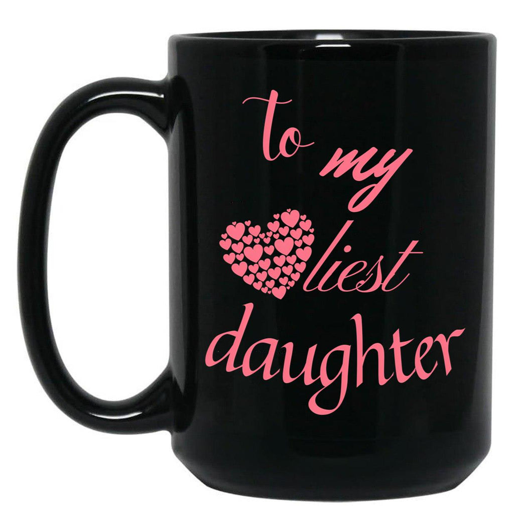 To My Loveliest Daughter Black Gift Coffee Mug