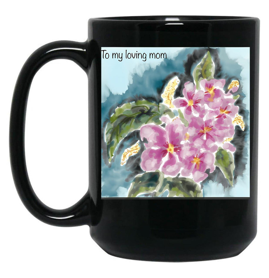 To My Loving Mom (1) Black Gift Coffee Mug