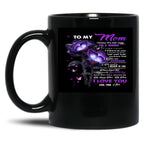 To My Mom I Know It'S Not Easy For A Woman To Raise A Man And There Is No Way I Can Pay You Back Love Mom Black Gift Coffee Mug