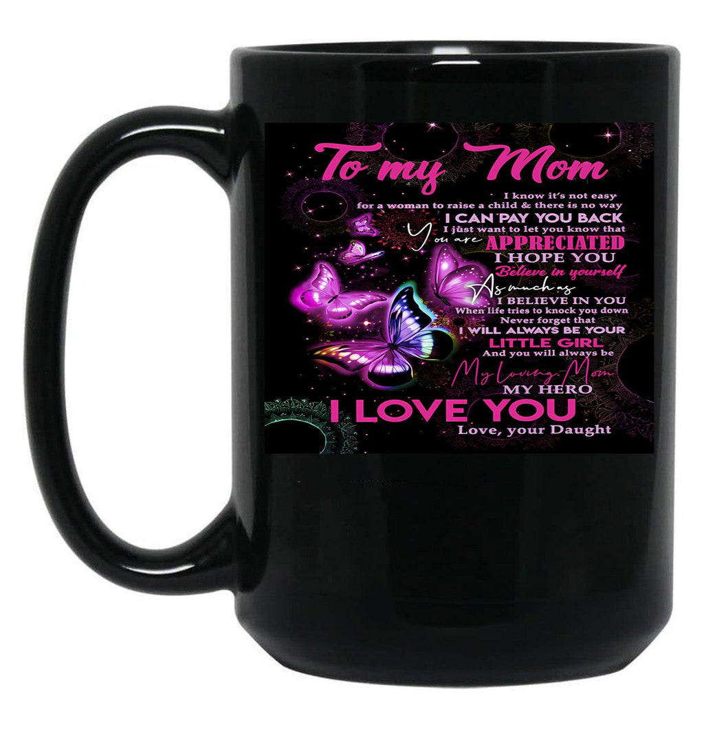 To My Mom - Mothers Day - I Love You Mom Black Gift Coffee Mug
