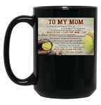 To My Mom Softball Poster Gift - To My Mom For All The Times That I Forgot To Thank You Black Gift Coffee Mug