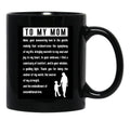 To My Mom (4) Black Gift Coffee Mug - Black