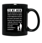 To My Mom (4) Black Gift Coffee Mug - Black