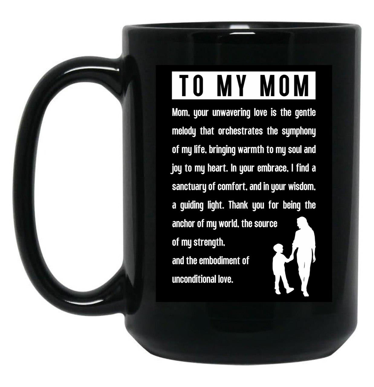 To My Mom (4) Black Gift Coffee Mug