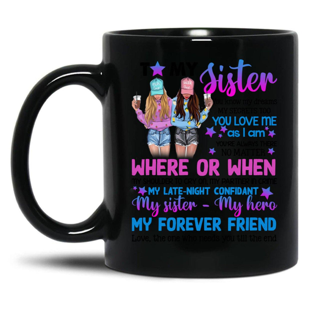 To My Sister - My Sister My Hero Black Gift Coffee Mug