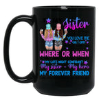 To My Sister - My Sister My Hero Black Gift Coffee Mug