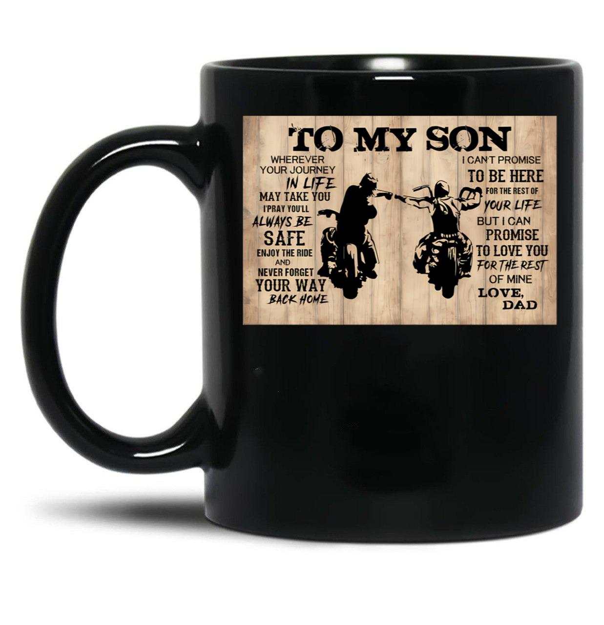 To My Son Motorcycles - To My Son Wherever Your Journey In Life May Take You Black Gift Coffee Mug