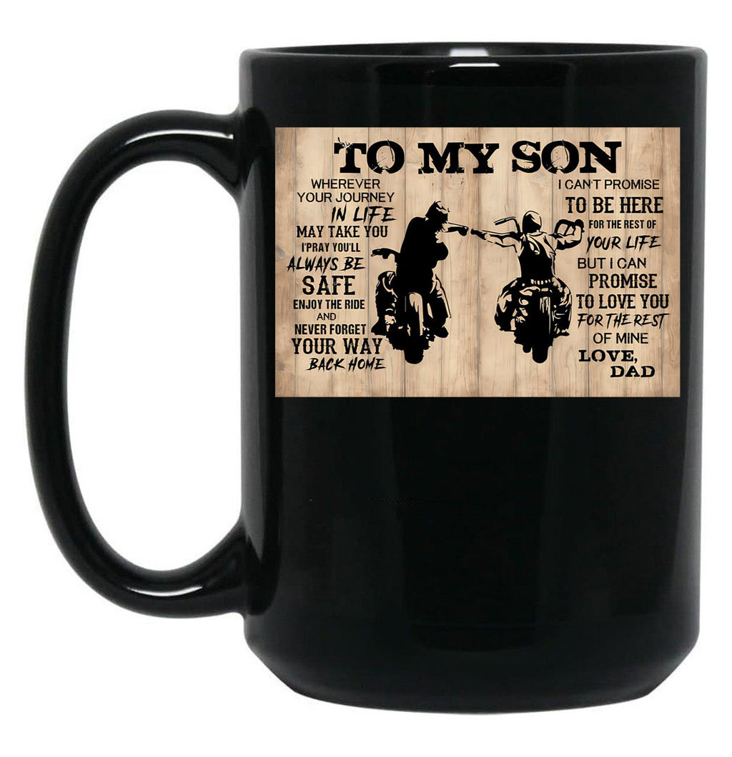 To My Son Motorcycles - To My Son Wherever Your Journey In Life May Take You Black Gift Coffee Mug