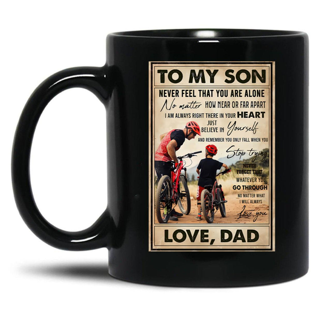 To My Son Mountain Biking - To My Son Never Feel That You Are Alone - Mountain Biker Lovers (1) Black Gift Coffee Mug