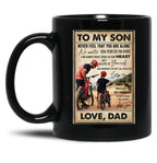 To My Son Mountain Biking - To My Son Never Feel That You Are Alone - Mountain Biker Lovers (1) Black Gift Coffee Mug