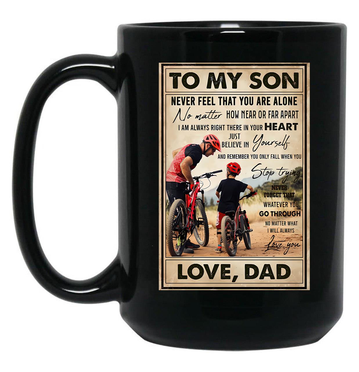 To My Son Mountain Biking - To My Son Never Feel That You Are Alone - Mountain Biker Lovers (1) Black Gift Coffee Mug