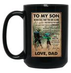 To My Son Mountain Biking - To My Son Never Feel That You Are Alone - Mountain Biker Lovers Black Gift Coffee Mug