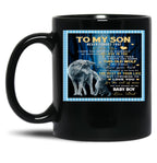 To My Son Never Forget That I Love You I Hope You Believe In Yourself As Much As I Believe In You Dad Love Black Gift Coffee Mug