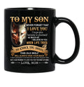 To My Son Never Forget That I Love You Love Mom Wolf Lover Black Gift Coffee Mug - Black