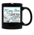 To My Son Never Forget That Ilove You Black Gift Coffee Mug - Black