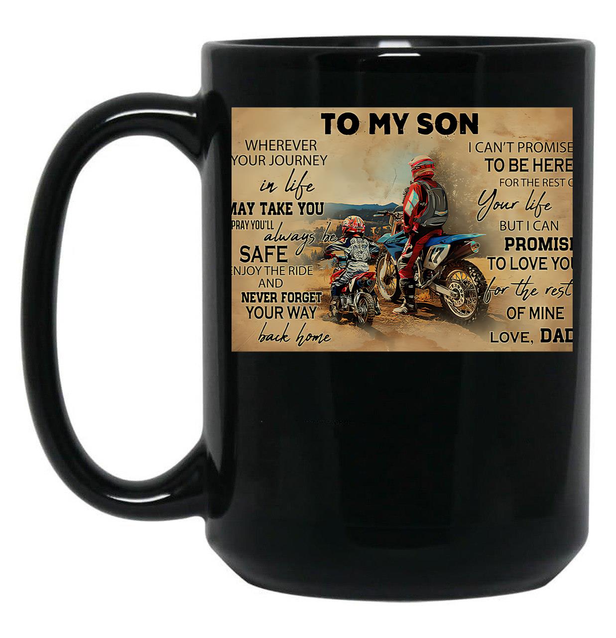To My Son Wherever Your Journey In Life - Dad And Son Biker Dirt Bike Black Gift Coffee Mug