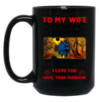 To My Wife I Love You Forever And Always Black Gift Coffee Mug