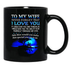 To My Wife Never Forget That I Love You Black Gift Coffee Mug - Black