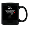 To My Wife Sant Valentine Gifts For Wife Gift For Wife From Husband - Marriage Black Gift Coffee Mug - Black