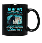 To My Wife Turn Back The Clock I Love You (1) Black Gift Coffee Mug - Black