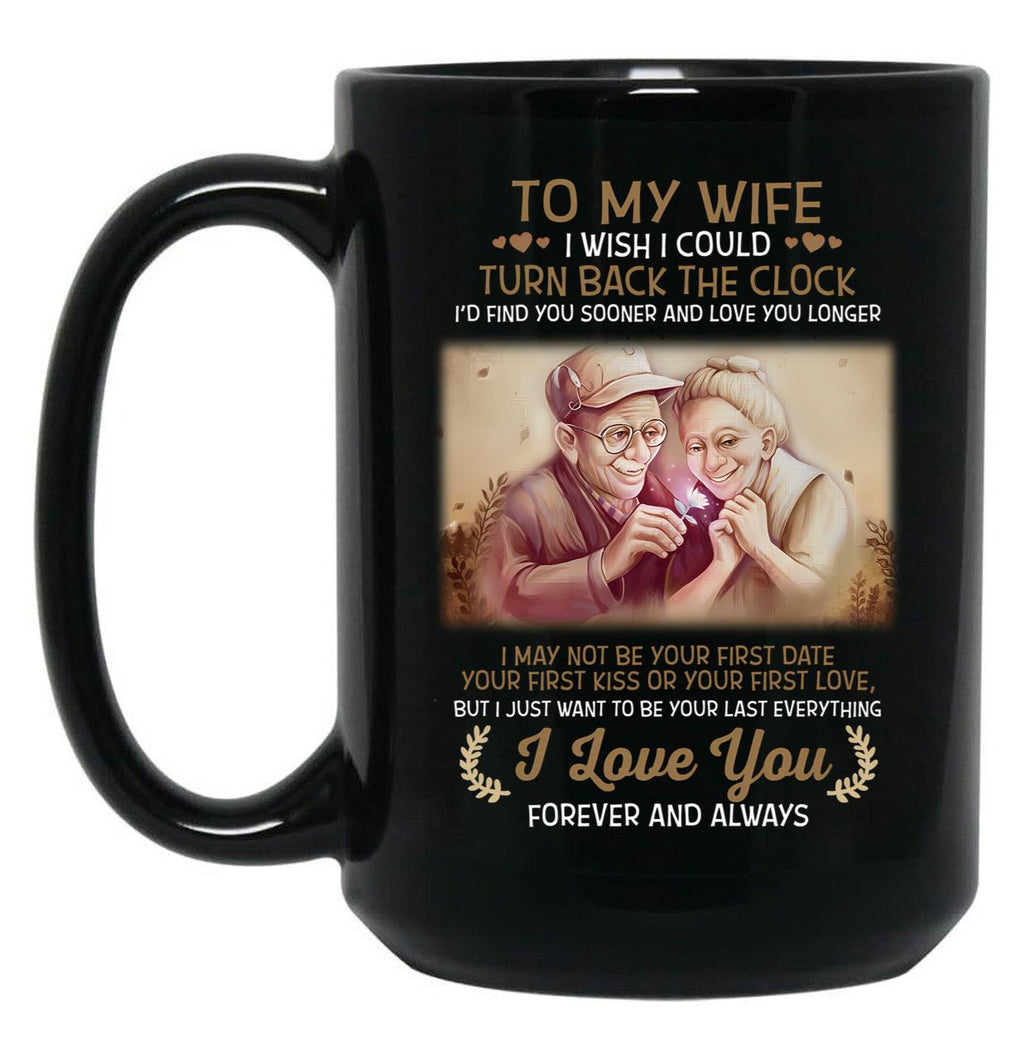 To My Wife Turn Back The Clock I Love You Black Gift Coffee Mug